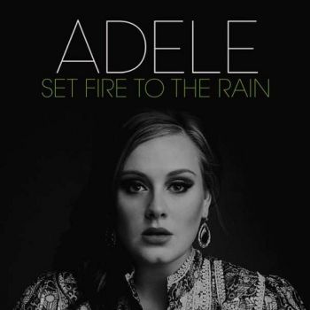 دانلود آهنگ جدید Adele به نام Set Fire To The Rain